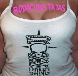 Roxx Gang : Bodacious Ta Tas